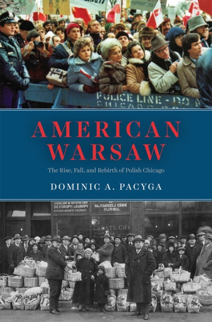 Book cover of: American Warsaw. By: Dominic A. Pacyga