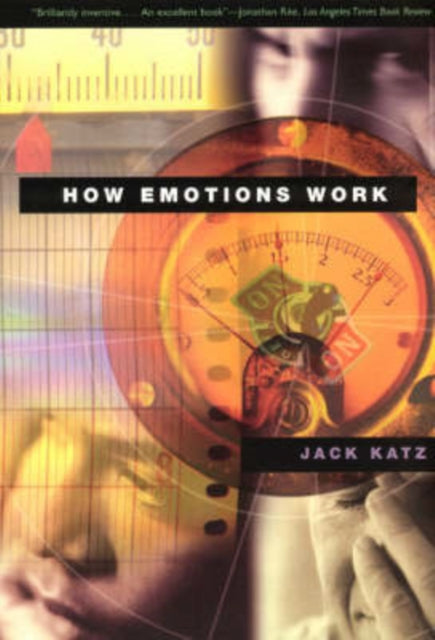 Book cover of: How Emotions Work. By: Jack Katz
