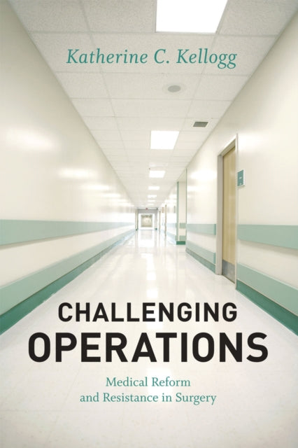 Book cover of: Challenging Operations. By: Katherine C. Kellogg
