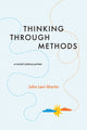 Book cover of: Thinking Through Methods. By: John Levi Martin