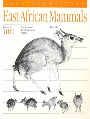 East African Mammals: An Atlas of Evolution in Africa, Volume 3, Part C