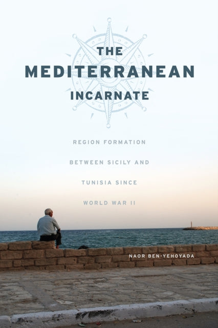 Book cover of: Mediterranean Incarnate. By: Naor Ben-Yehoyada