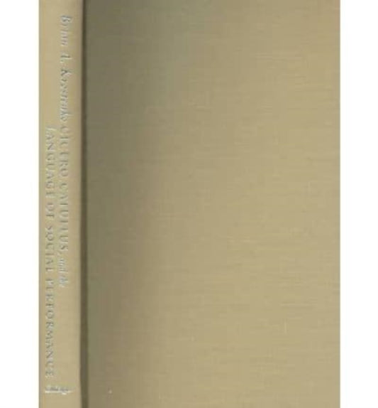 Book cover of: Cicero, Catullus, and the Language of Social Performance