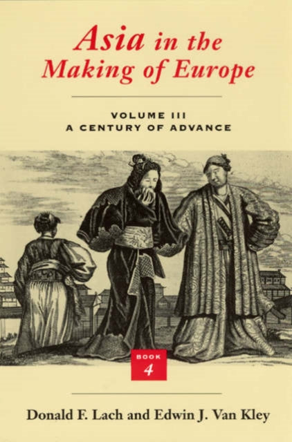 Book cover of: Asia in the Making of Europe. By: Donald F. Lach