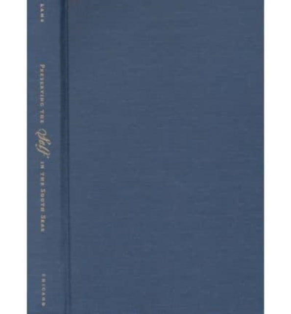 Book cover of: Preserving the Self in the South Seas, 1680-1840