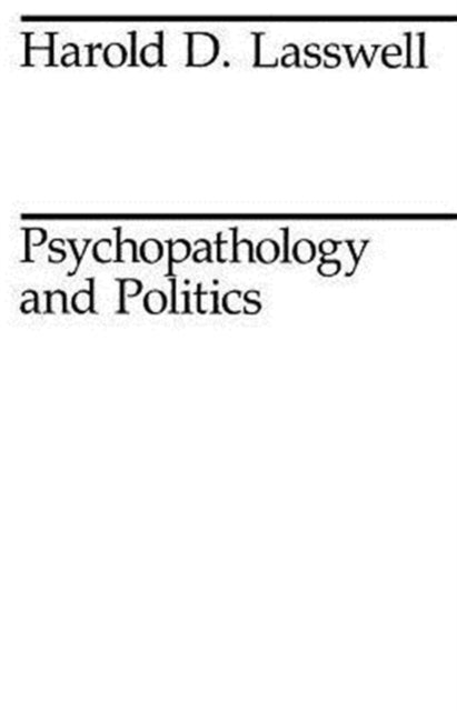 Book cover of: Psychopathology and Politics. By: Harold Dwight Lasswell