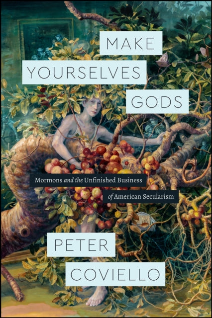 Book cover of: Make Yourselves Gods. By: Peter Coviello