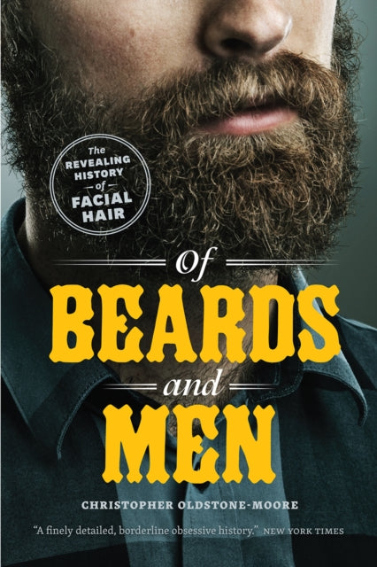 Book cover of: Of Beards and Men. By: Christopher Oldstone-Moore