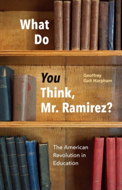Book cover of: What Do You Think, Mr. Ramirez?. By: Geoffrey Galt Harpham