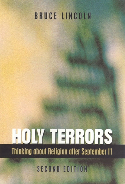 Book cover of: Holy Terrors, Second Edition. By: Bruce Lincoln