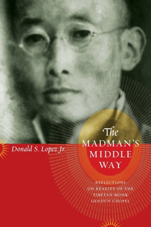 Madman's Middle Way