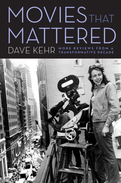 Book cover of: Movies That Mattered. By: Dave Kehr