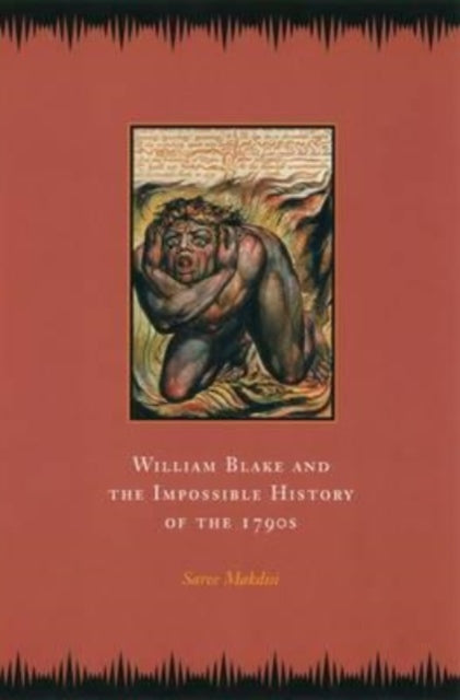 Book cover of: William Blake and the Impossible History of the 1790s
