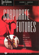 Book cover of: Corporate Futures. By: George E. Marcus