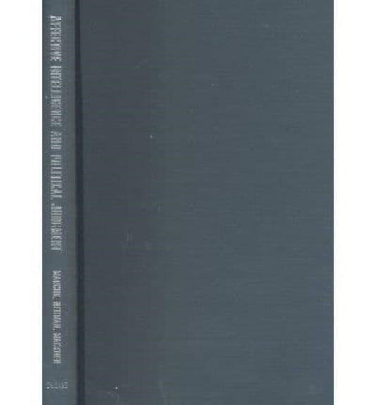 Book cover of: Affective Intelligence and Political Judgment. By: George E. Marcus