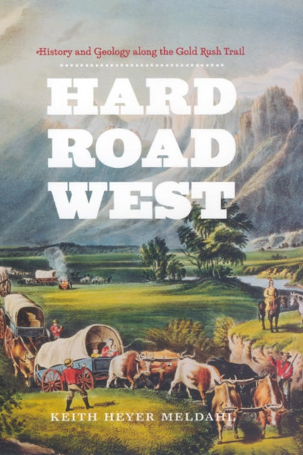 Book cover of: Hard Road West. By: Keith Heyer Meldahl