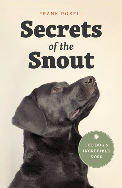 Book cover of: Secrets of the Snout. By: Frank Rosell