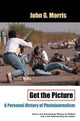 Book cover of: Get the Picture. By: John G. Morris