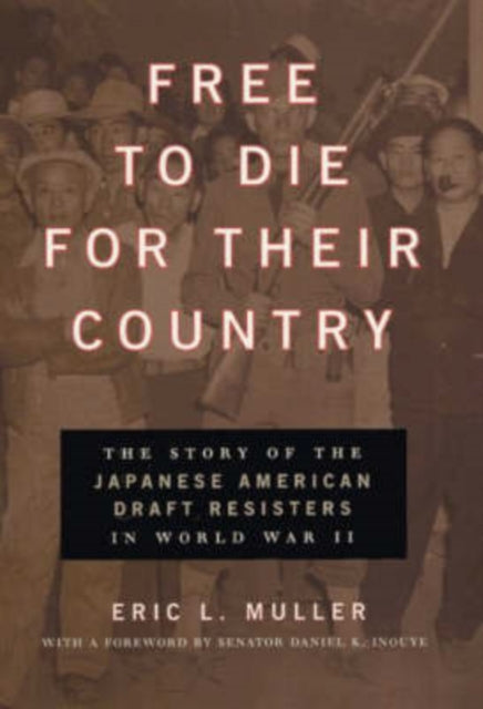 Book cover of: Free to Die for Their Country. By: Eric L. Muller