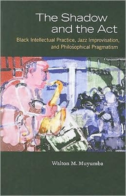 Book cover of: Shadow and the Act. By: Walton M. Muyumba
