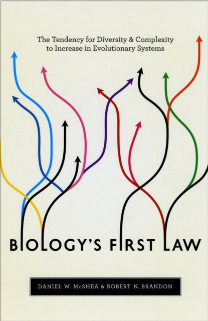 Book cover of: Biology's First Law. By: Daniel W. McShea