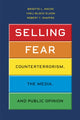 Book cover of: Selling Fear. By: Brigitte L. Nacos