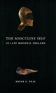 Book cover of: Masculine Self in Late Medieval England. By: Derek G. Neal