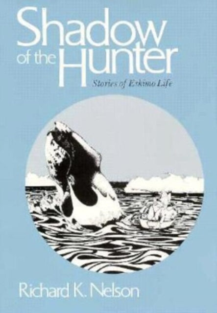 Book cover of: Shadow of the Hunter. By: Richard K. Nelson
