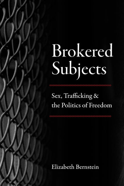 Book cover of: Brokered Subjects. By: Elizabeth Bernstein