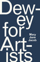 Book cover of: Dewey for Artists. By: Mary Jane Jacob
