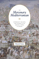 Book cover of: Mercenary Mediterranean. By: Hussein Fancy