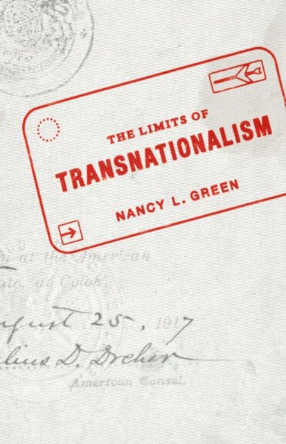 Book cover of: Limits of Transnationalism. By: Nancy L. Green
