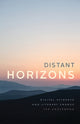 Book cover of: Distant Horizons. By: Ted Underwood
