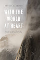 Book cover of: With the World at Heart. By: Thomas A. Carlson