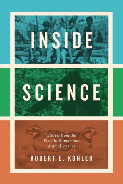Book cover of: Inside Science. By: Robert E. Kohler