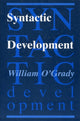 Book cover of: Syntactic Development. By: William O'Grady