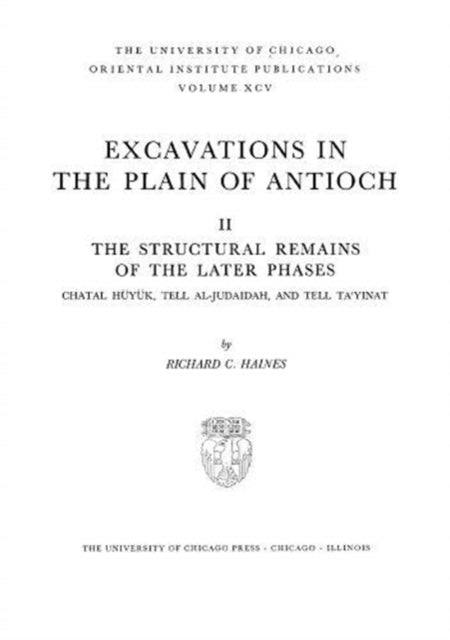 Book cover of: Excavations in the Plain of Antioch Volume II. By: Richard C. Haines