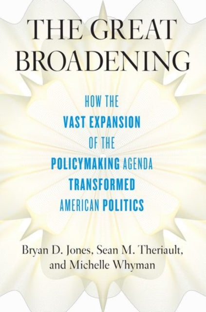 Book cover of: Great Broadening. By: Bryan D. Jones
