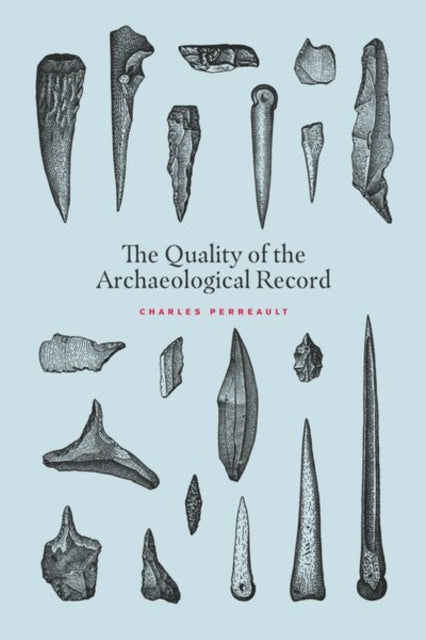 Book cover of: Quality of the Archaeological Record. By: Charles Perreault