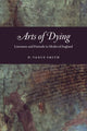 Book cover of: Arts of Dying. By: D. Vance Smith