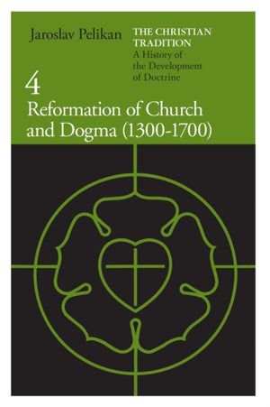 Christian Tradition: A History of the Development of Doctrine, Volume 4