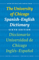 Book cover of: University of Chicago Spanish-English Dictionary, Sixth Edition: Diccionario Universidad de Chicago Ingles-Espanol, Sexta Edicion. By: Carlos Castillo