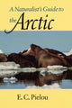 Book cover of: Naturalist's Guide to the Arctic