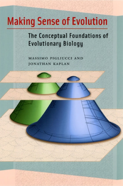 Book cover of: Making Sense of Evolution. By: Massimo Pigliucci