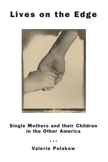 Book cover of: Lives on the Edge. By: Valerie Polakow