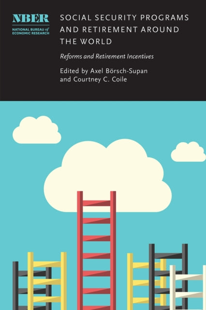 Book cover of: Social Security Programs and Retirement around the World. By: Courtney C. Coile
