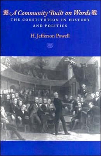 Book cover of: Community Built on Words. By: H. Jefferson Powell
