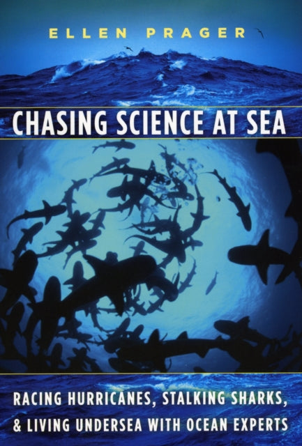 Book cover of: Chasing Science at Sea. By: Ellen Prager