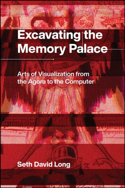 Book cover of: Excavating the Memory Palace. By: Seth Long
