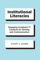 Book cover of: Institutional Literacies. By: Stuart A. Selber